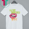 Official Filthy Mouthed Wife Shirt