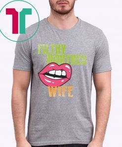 Official Filthy Mouthed Wife Shirt