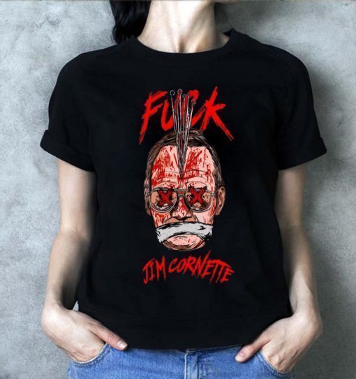 Fuck Jim Cornette shirt