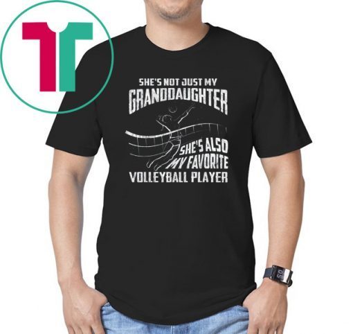 Funny Volleyball Player Gift She's Not Just My Granddaughter T-Shirt