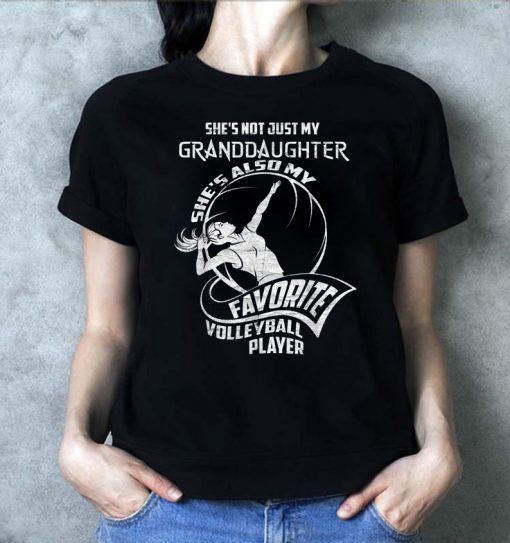 Funny Volleyball Player She's Not Just My Granddaughter Tee T-Shirt