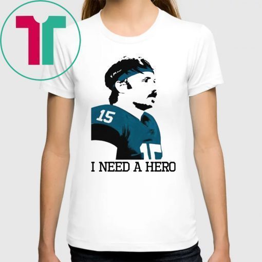 OFFICIAL GARDNER MINSHEW I NEED A HERO T-SHIRT