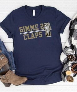 Gimme 2 Claps Shirt