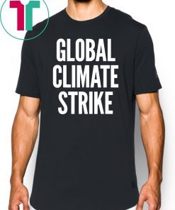 Global Climate Strike #ClimateStrike T-Shirt