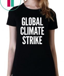 Global Climate Strike #ClimateStrike T-Shirt