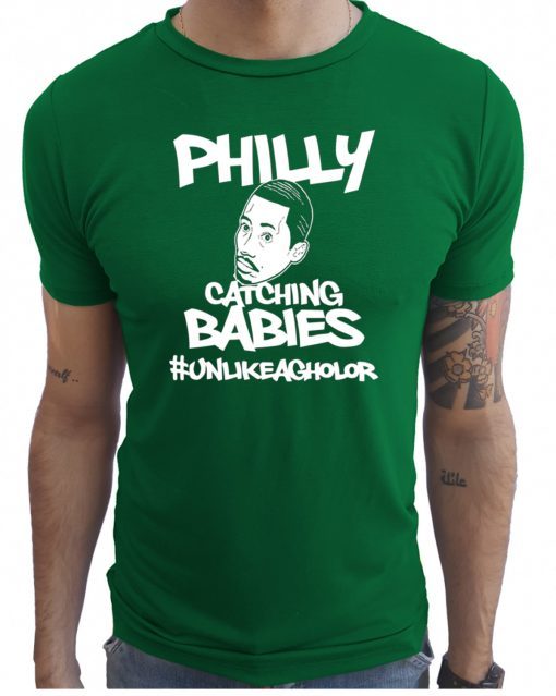 Hakim Laws Philly Catching Babies Unlike Agholor Shirt Limited Edition