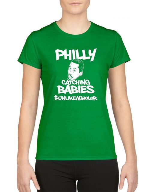 Hakim Laws Philly Catching Babies Unlike Agholor Womens T-Shirt