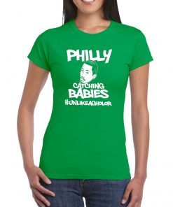 Hakim Laws Philly Catching Babies Unlike Agholor 2019 TShirt