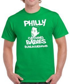 Hakim Laws Philly Catching Babies Unlike Agholor Shirt