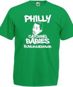 Hakim Laws Philly Catching Babies Unlike Agholor 2019 TShirt