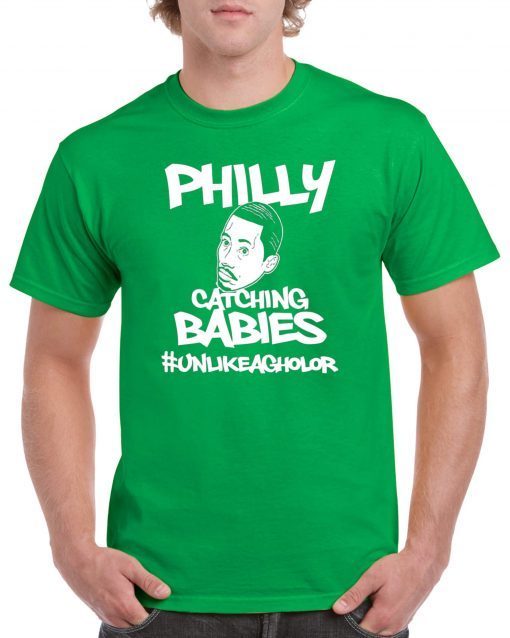 Hakim Laws Philly Catching Babies Unlike Agholor 2019 TShirt