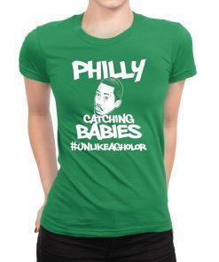 Hakim Laws Philly Catching Babies Unlike Agholor Unisex T-Shirt