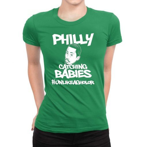 Hakim Laws Philly Catching Babies Unlike Agholor Unisex T-Shirt