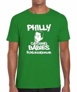 Hakim Laws Philly Catching Babies Unlike Agholor Unisex T-Shirt