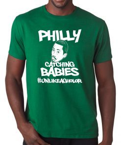 Hakim Laws Philly Catching Babies Unlike Agholor T-Shirt