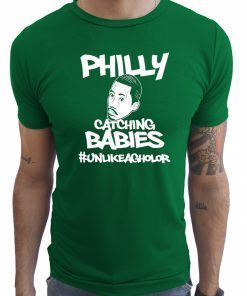 Hakim Laws Philly Catching Babies Unlike Agholor original T-Shirt