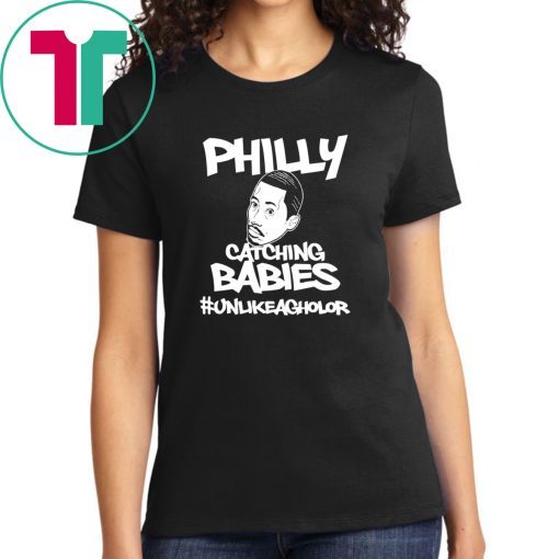 Hakim Laws Philly Catching Babies Unlike Agholor original T-Shirt