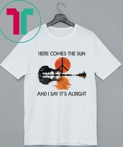 Here Comes The Sun And I Say It's Alright Guitar Graphic T-Shirt