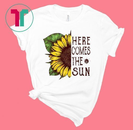 Here Comes The Sun Sunflower Shirt