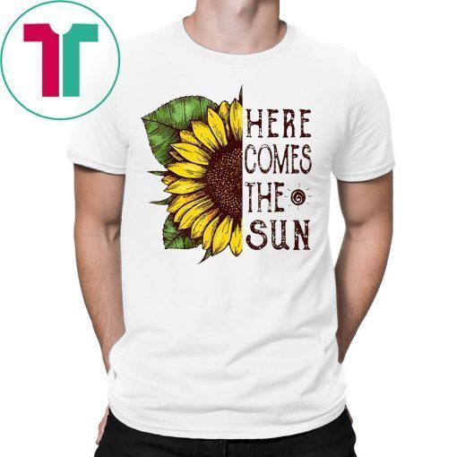 Here Comes The Sun Sunflower Shirt