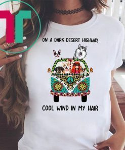 Hippie Dog On A Dark Desert Highway original Tee Shirt