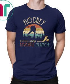 Hockey is my favorite season t-shirt