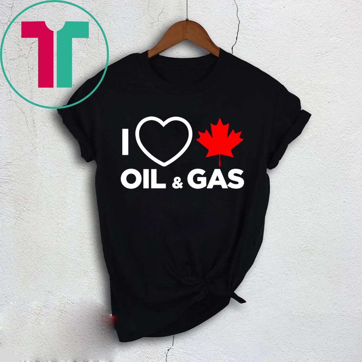 I Love Canada Oil And Gas The World Needs More Canadian Energy Shirt Shirtsmango Office