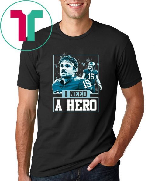 I Need A Hero T-Shirt