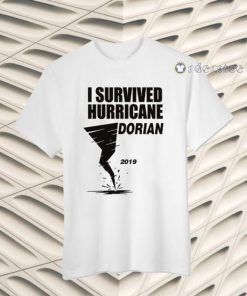 I survived Hurricane Dorian Tee Shirt