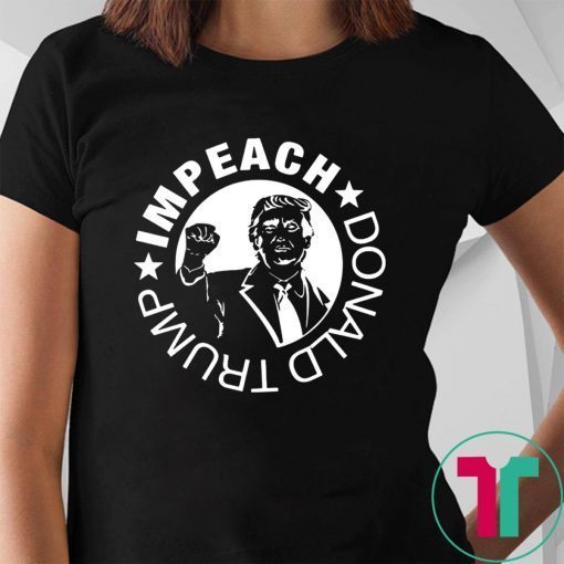 Impeach Donald Trump Funny Shirt