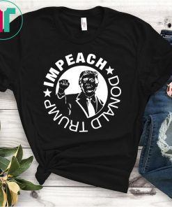 Impeach Donald Trump Funny Shirt