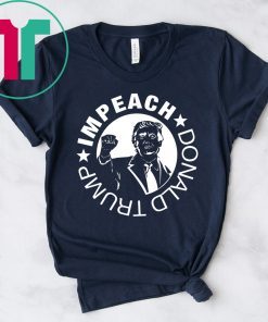 Impeach Donald Trump Shirt