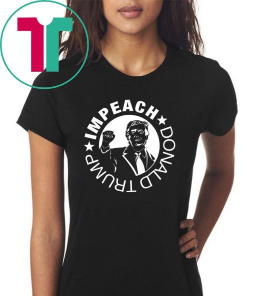 Impeach Donald Trump Shirt