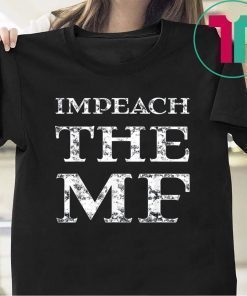 Impeach Trump Impeach the MF 86 45 President Trump Funny T-Shirt