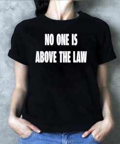 Impeach Trump Saying Quote Nancy Pelosi No One Above Law T-Shirt