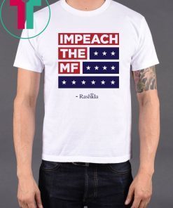 Impeach the MF Flag Red White and Blue Rashida Shirt