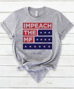 Impeach the MF Flag Red White and Blue Rashida Tee Shirt Limited Edition