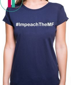 Impeach the MF T-Shirt Rashida Tlaib Quote Tee