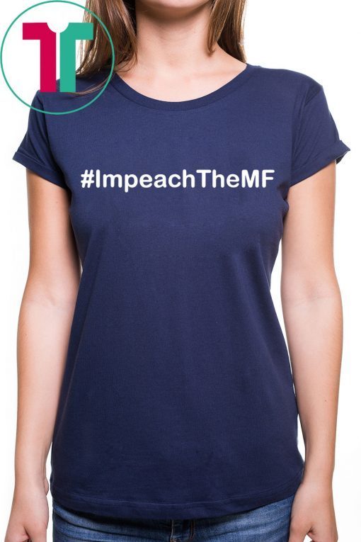 Impeach the MF T-Shirt Rashida Tlaib Quote Tee