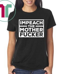 Impeach the mother fucker Anti Trump T-Shirt 86 45 USA