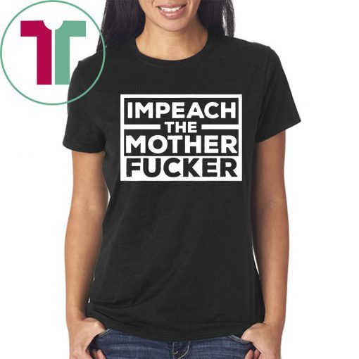 Impeach the mother fucker Anti Trump T-Shirt 86 45 USA