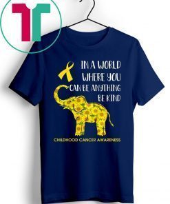 In World Where You Can Be Childhood Cancer Awareness Shirt