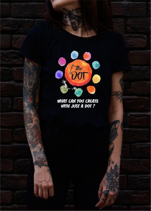 International Dot Day 2019 The Dot Make Your Mark T-Shirt T-Shirts