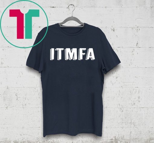 IMPEACH TRUMP ITMFA Shirt