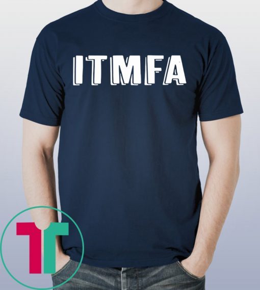 IMPEACH TRUMP ITMFA Shirt