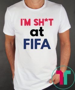 Official I’m Shit at FIFA Shirt