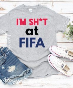 Official I’m Shit at FIFA Shirt