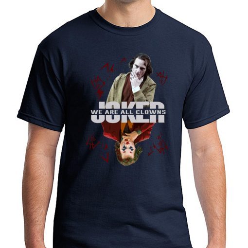 JOKER WE ARE ALL CLOWNS HALLOWEEN SHIRT