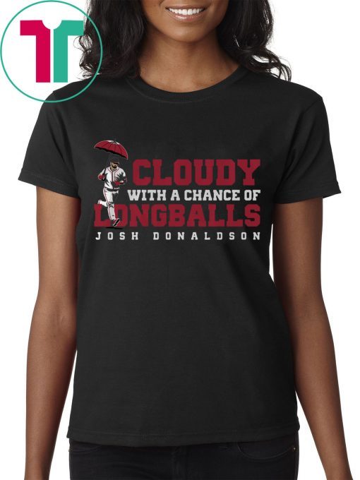 Josh Donaldson Shirt - Cloudy With Chance of Longballs