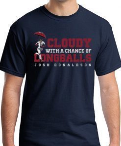 Josh Donaldson Shirt - Cloudy With Chance of Longballs